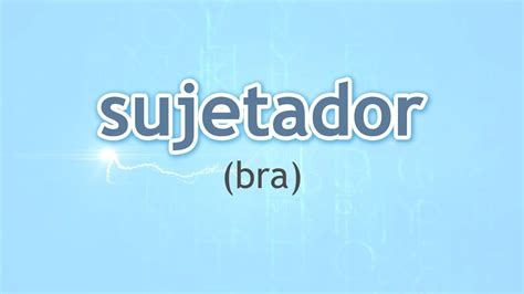 how do you say bra in spanish|How to say bra in Spanish